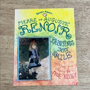 Smart About Pierre-Auguste Renoir by True Kelley Children's Book